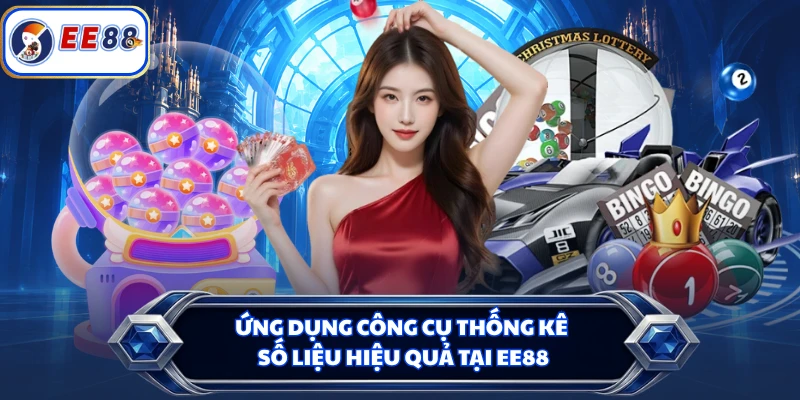 Ứng dụng công cụ thống kê số liệu hiệu quả tại EE88